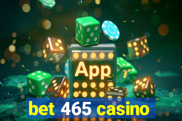 bet 465 casino